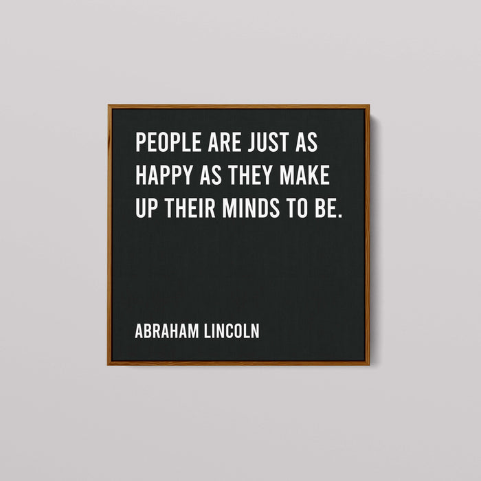 Abraham Lincoln Inspirational Quote "People are just as happy"