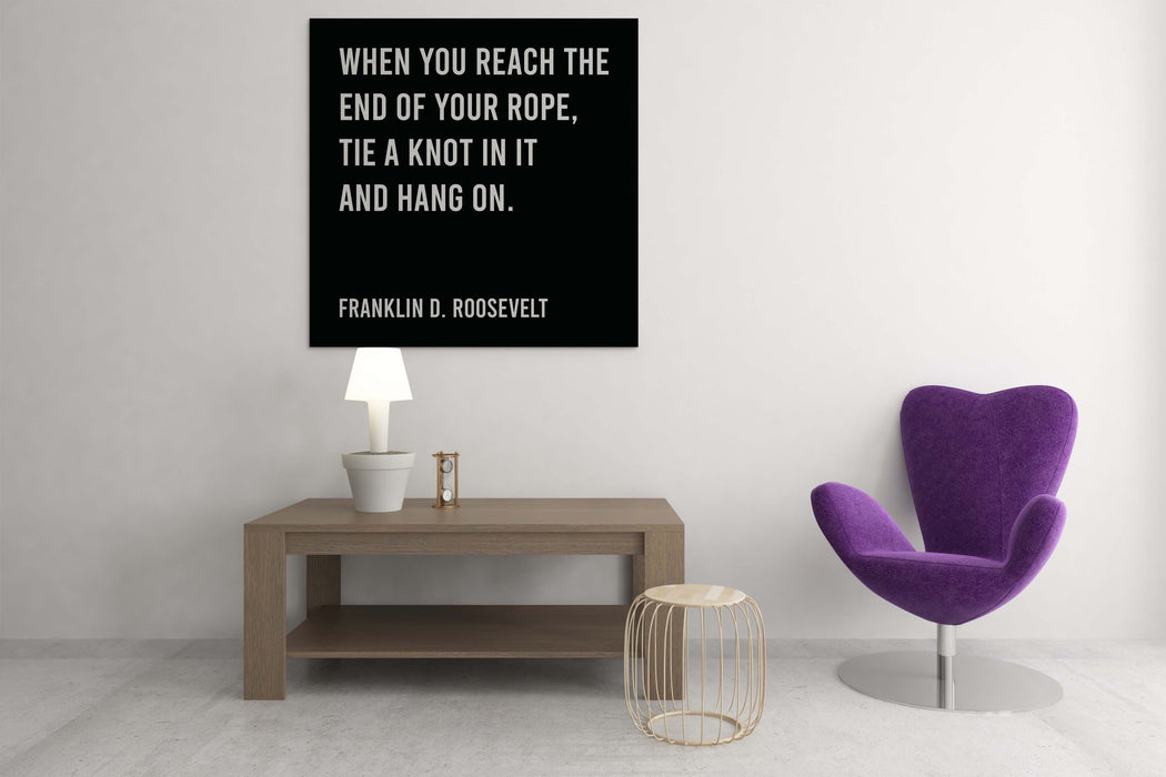 Franklin D. Roosevelt - When You Reach The End