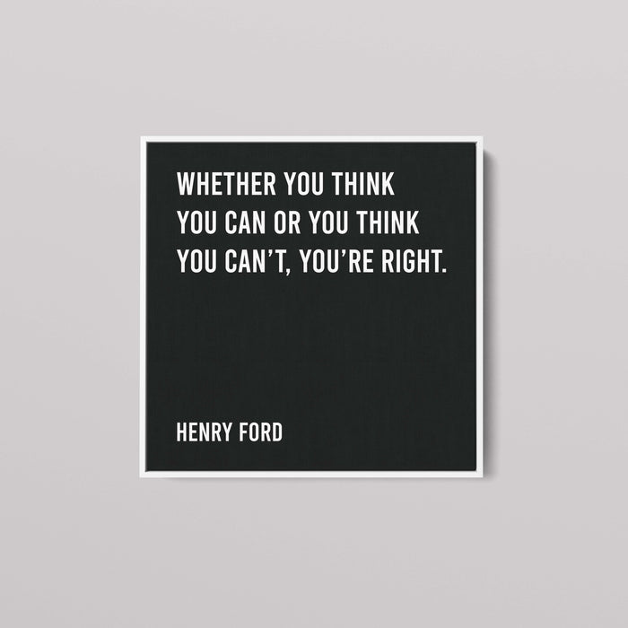 Henry Ford - Whether You Think You Can