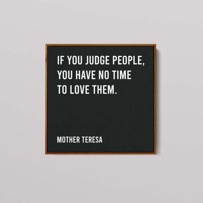 Mother Teresa - If You Judge People