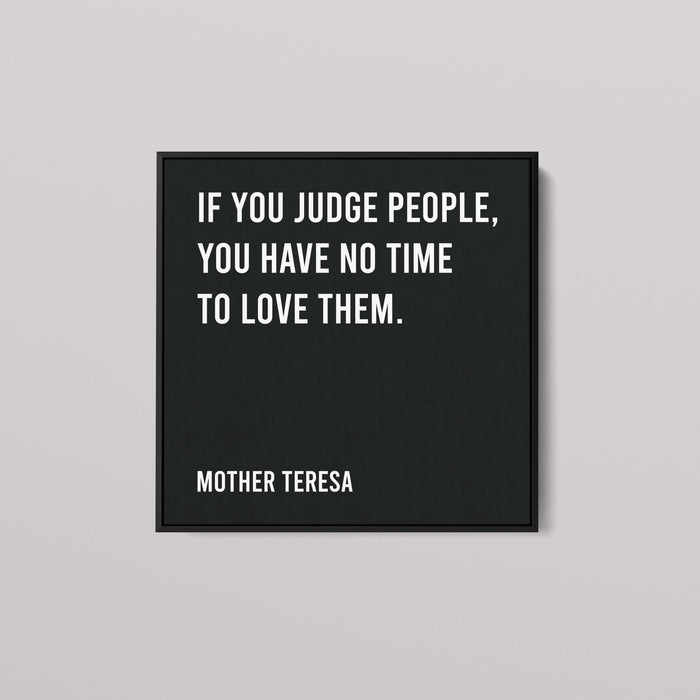 Mother Teresa - If You Judge People