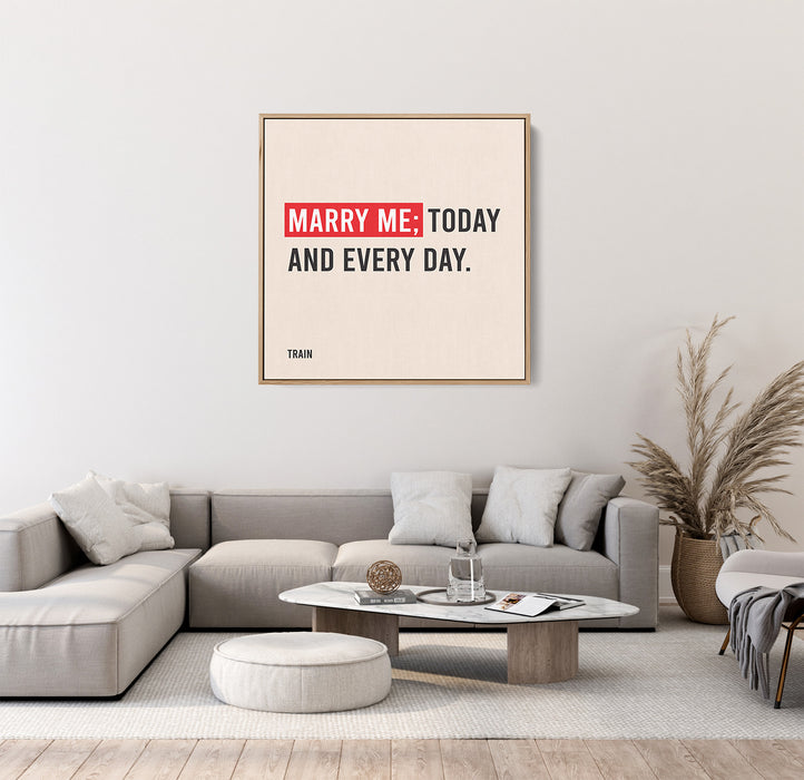 Train Song Lyrics Canvas Print - Marry me; Today and every day.