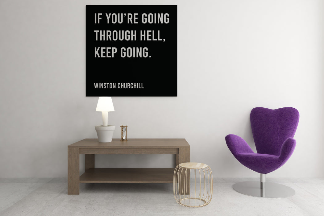 Winston Churchill - If You Are Going Through Hell