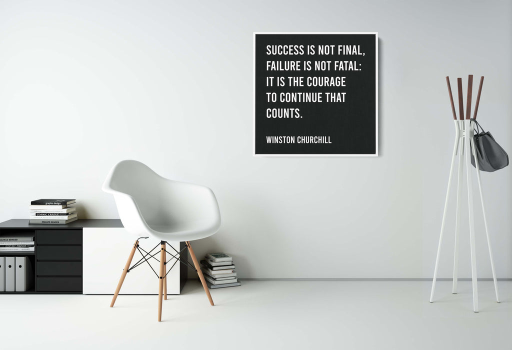 Winston Churchill - Success Is Not Final...