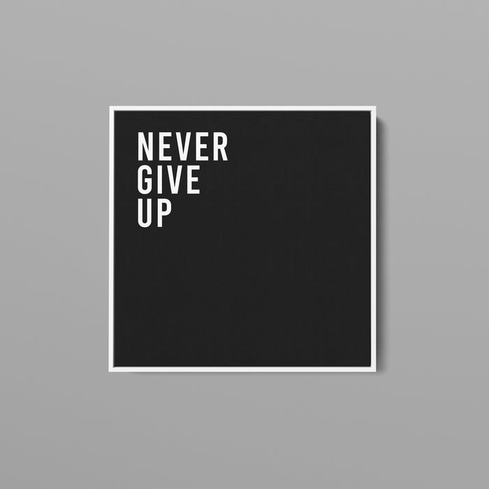 A canvas print about Never Giving Up.